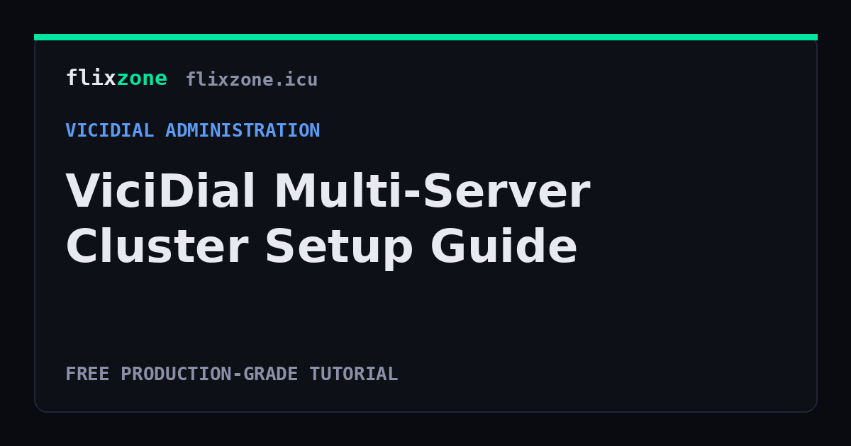 ViciDial Multi-Server Cluster Setup Guide — FlixZone